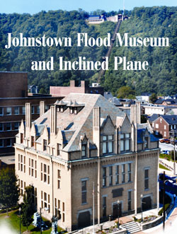 Johnstown Flood Museum & Inclined Plane